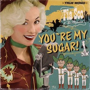Fia Sco & The Majestics - You're My Sugar ( CD )