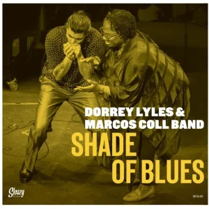 Lyles ,Dorrey & Marcos Coll Band - Shade Of Blues ( 10 Inch )