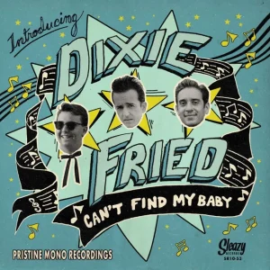 Dixie Fried - Can't Find My Baby  ( 10 Inch )