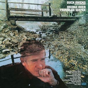 Owens ,Buck - Bridge Over Trouble Water ( CD )