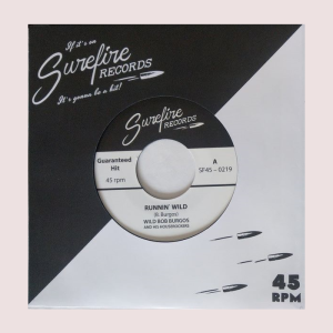 Wild Bob Burgos And His Houserockers - Running Wild / A Lifetime Of Rockin' ( 45's )