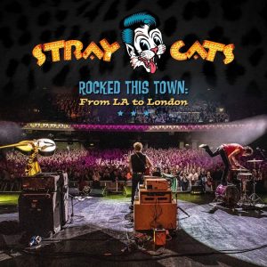 Stray Cats, The - Rocked This Town : From LA To London ( LP )