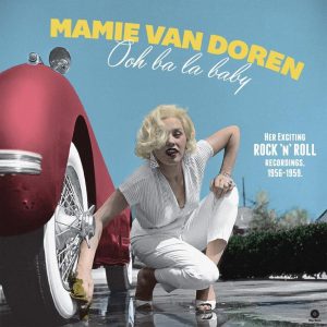 Van Dooren, Mamie - Oh Ba La Baby : Her Execiting Rock'n'Roll Recordings 1956-1959 (LP )