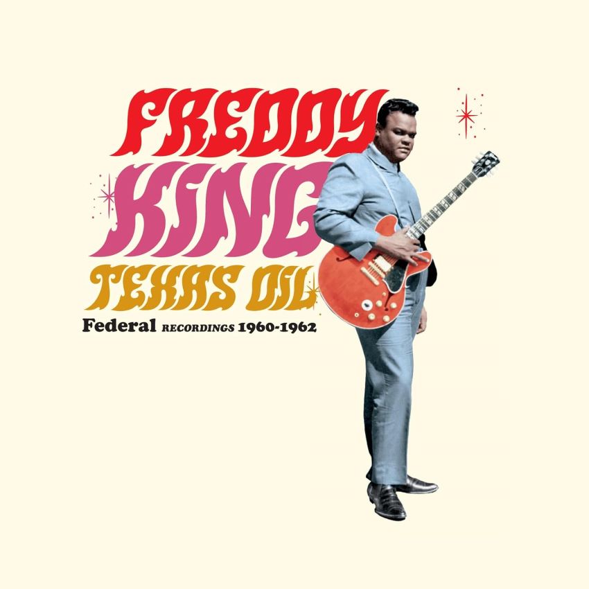 King, Freddy - Texas Oil Federal "Recordings 1960-1962" ( LP )