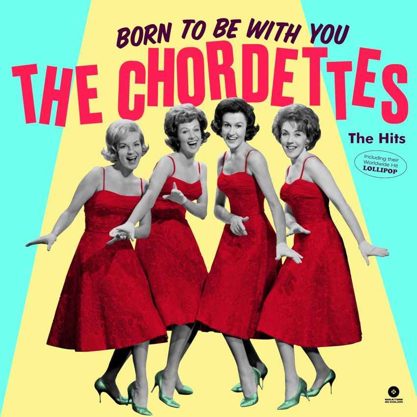 Chordettes, The - Born To Be With You : The Hits ( LP )