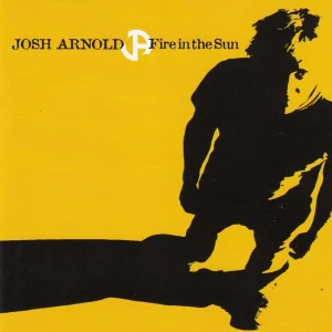 Arnold,Josh - Fire In The Sun ( CD )