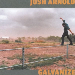 Arnold ,Josh - Galvanize ( CD )