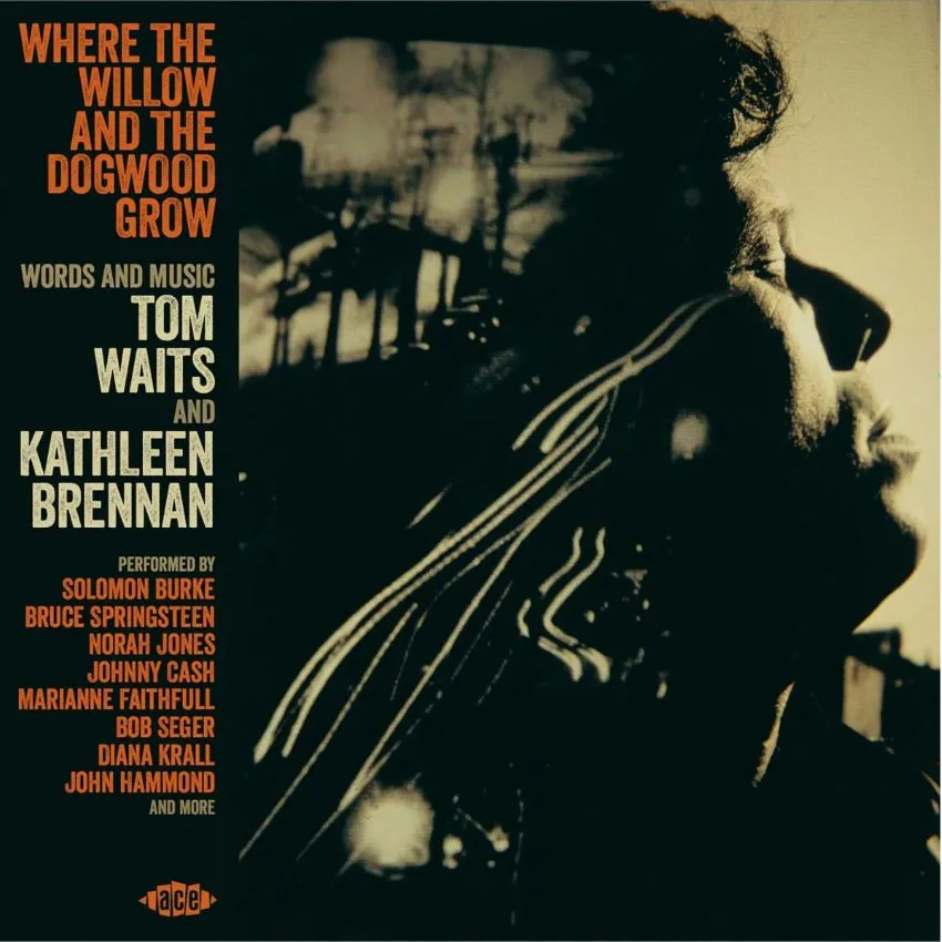 V.A. - Where The Willow And The Dogwood Grow, Words And Music Tom Waits And Katheen Brennan ( CD )