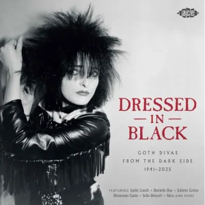 V.A. - Dressed In Black, Goth Divas From The Dark Side 1941-2025 ( LP )