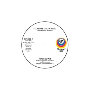 Lopez, Rosie - I'll Never Grow Tired / Too Hot To Hold (45's)