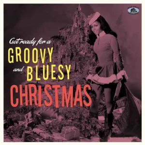 V.A. - Get Ready For A Groovy And Bluesy Christmas ( CD )