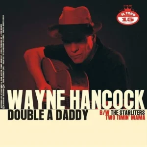 Hancock, Wayne / Starliters, The - Double A Daddy / Two Timin' Mama ( 45's )