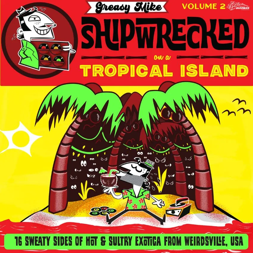 V.A. - Greasy Mike's Vol 2 : Shipwrecked On A Tropical Island ( LP )