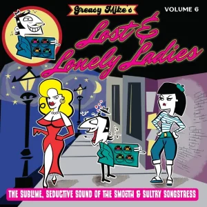 V.A. - Greasy Mike's Vol 6 : Lost & Lonely Lady's ( LP )
