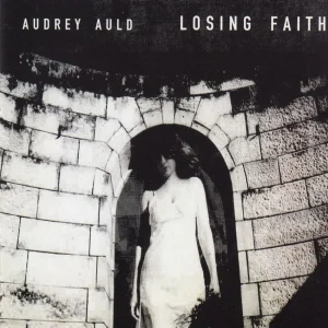 Auld, Audrey - Losing Faith ( CD )