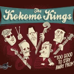 Kokomo Kings - The Good To Stay Away From ( CD )
