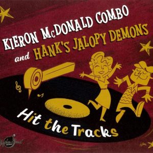 McDonald, Kieron C. & Hank's Jalopy Demons - Hit The Tracks ( LP )