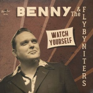 Benny And The Flybyniters - Watch Yourself ( CD )