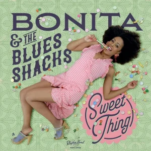 Bonita & The Blues Shacks - Sweet Thing ( CD )