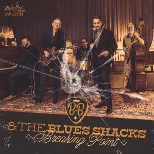 B.B. And The Blues Shacks - Breaking Point ( CD )