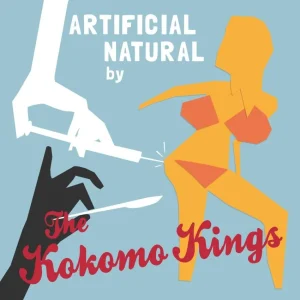 Kokomo Kings, The - Artifical Natural