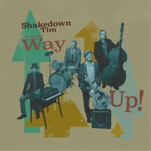 Shakedown Tim And The Rhythm Revue - Way Up! ( LP )