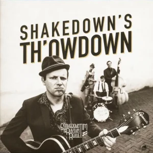 Shakedown Tim And The Rhythm Revue - Shakedown's Th'Own Down ( CD )