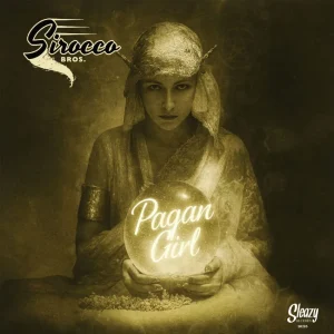 Sirocco Bros, The - Pagan Girl / You Don't Know My Blues ( 45's )