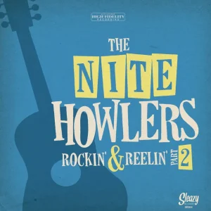 Nite Howlers, The - Rockin' & Reelin' Part 2 (45's )