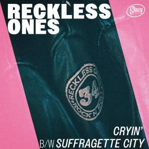 Reckless Ones - Cryin' / Suffragette City ( 45's )