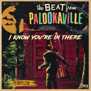Beat From Palookaville, The - I Know You're In There / Pempelem ( 45's )
