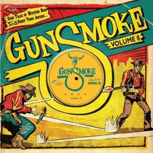 V.A. – Gunsmoke Vol 8 Dark Tales Of Western Noir From The Gost Town Jukebox ( 10 Inch )
