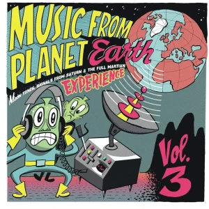 V.A. - Music From Planet Earth Vol 3 : Moon Tunes ,Signals From Saturn & The Full Martian Experience  ( 10 Inch )