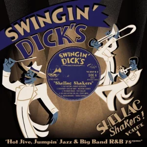 V.A. - Swingin' Dick's Shellac Shakers - Vol 1 ( 10 Inch )