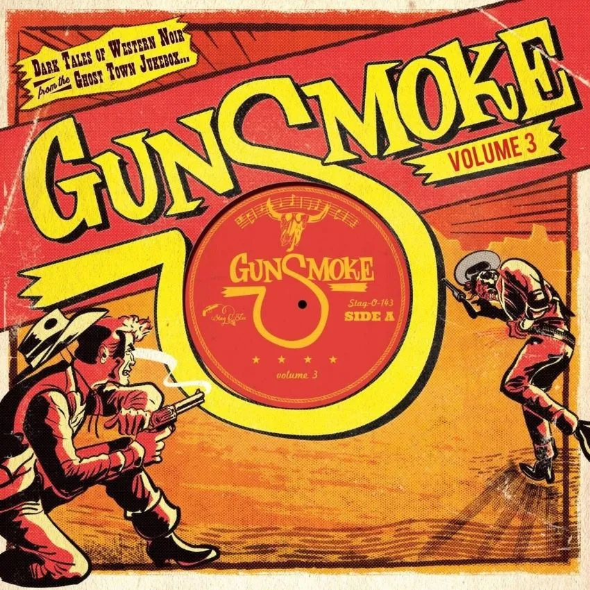 V.A. – Gunsmoke Vol 3 Dark Tales Of Western Noir From The Gost Town Jukebox ( 10 Inch )
