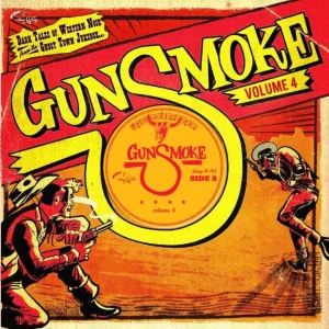 V.A. - Gunsmoke Vol 4 Dark Tales Of Western Noir From The Gost Town Jukebox ( 10 Inch )