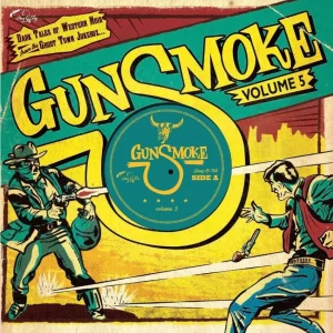 V.A. – Gunsmoke Vol 5 Dark Tales Of Western Noir From The Gost Town Jukebox ( 10 Inch )
