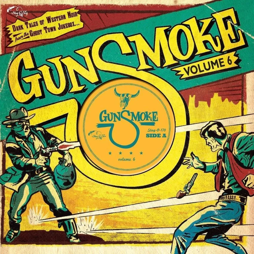 V.A. – Gunsmoke Vol 6 Dark Tales Of Western Noir From The Gost Town Jukebox ( 10 Inch )