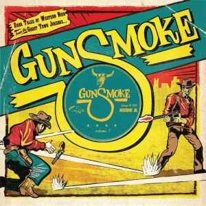 V.A. – Gunsmoke Vol 7 Dark Tales Of Western Noir From The Gost Town Jukebox ( 10 Inch )