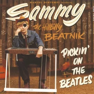 Bontempi, Marcel ( A.K.A. ) - Sammy The Hillbilly Beatnik -  Pickin' On The Beatles ( 45's )