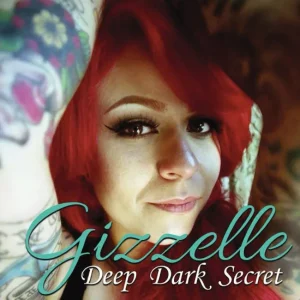 Gizzelle - Deep Dark Secret / She'll Be Gone ( 45's )