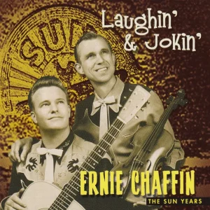 Chaffin, Ernie - Laughin' & Jokin' The Sun Years ( CD )