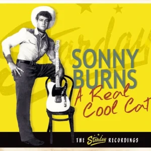 Burns, Sonny - A Real Cool Cat : The Starday Recordings ( CD )