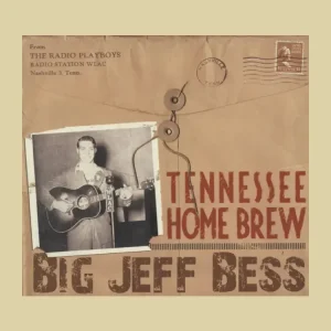 Bess ,Big Jeff - Tennessee Home Brew ( CD )