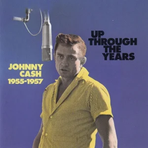 Cash, Johnny - Up Trough The Years 1955-1957 ( CD )