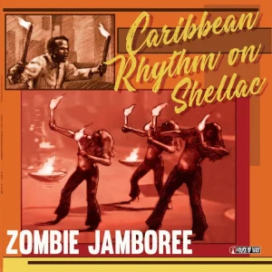 V.A. - Zombie Jamboree : Caribbean Rhythm On Shellac ( LP )