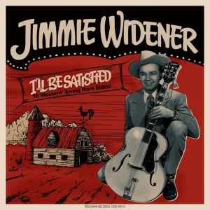 Widener ,Jimmie -I'il Be Satiesfied :18 Western' Swing Rare Side ( LP )