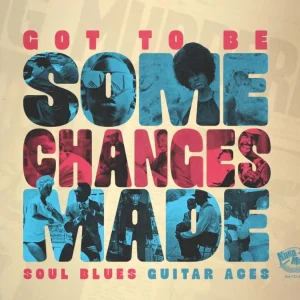 V.A. - Got To Be Changes Made: Soul,Blues,Guitar Aces ( CD )