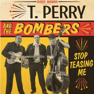 T. Perry And The Bombers - Stop Teasing Me ( CD )