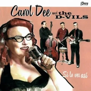 Carol Dee And The D-Vils - Si Lo Ves Asi ( CD )